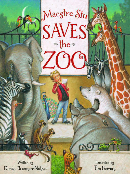 Title details for Maestro Stu Saves the Zoo by Denise Brennan-Nelson - Wait list